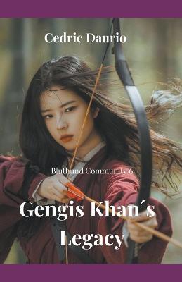 Gengis Khans Legacy- Bluthund Community 6 - Cedric Daurio - cover