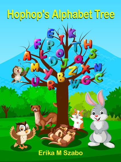 Hophop's Alphabet Tree - Erika M Szabo - ebook