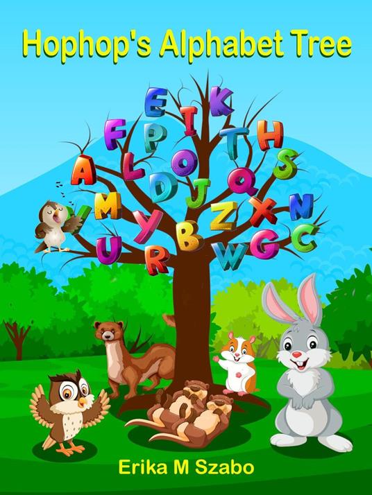 Hophop's Alphabet Tree - Erika M Szabo - ebook