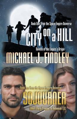 City on a Hill and Sojourner - Michael J Findley - cover