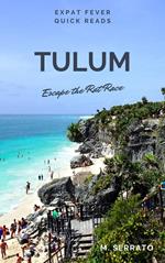 Tulum: Escape the Rat Race