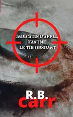 Indicatif d'appel fantôme: : le tir obsédant