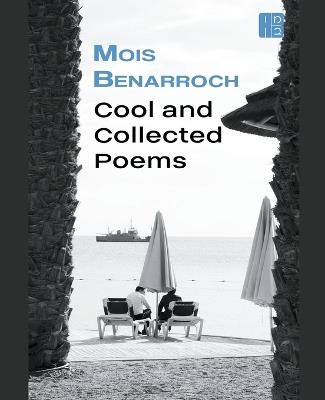 Cool and Collected Poems - Mois Benarroch - cover