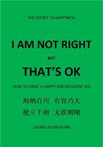 I am not Right but That's OK