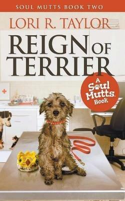 Reign of Terrier - Lori R Taylor - cover