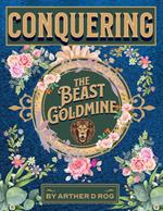 Conquering The Beast Goldmine
