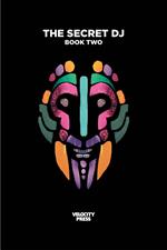The Secret DJ: Book Two