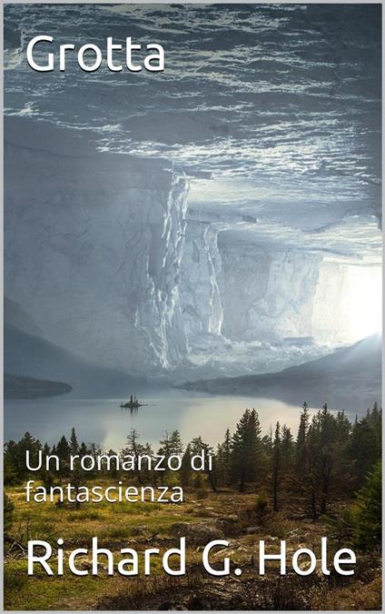 Grotta - Richard G. Hole - ebook