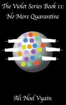 No More Quarantine - Ali Noel Vyain - cover