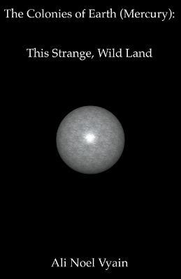 This Strange, Wild Land - Ali Noel Vyain - cover