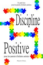 Discipline positive pour les parents d'enfants autistes
