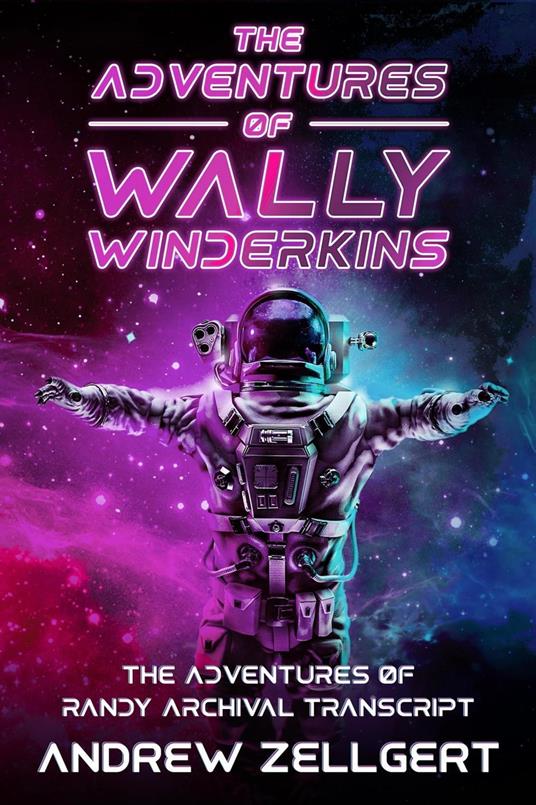 The Adventures of Wally Winderkins - Andrew Zellgert - ebook