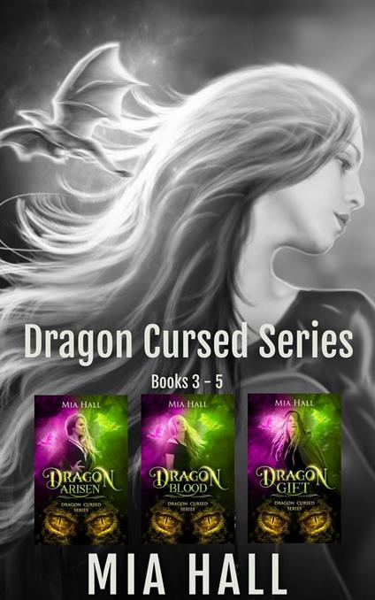 Dragon Cursed Series Box Set Books 3-5 - Mia Hall - ebook