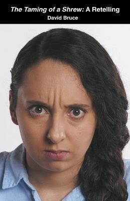 The Taming of a Shrew: A Retelling - David Bruce - cover