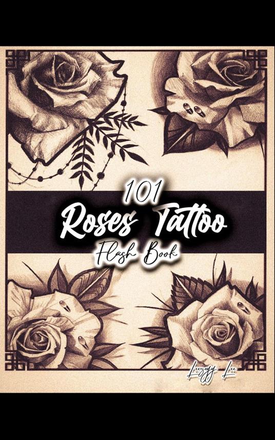 101 Roses Tattoo Flash Book