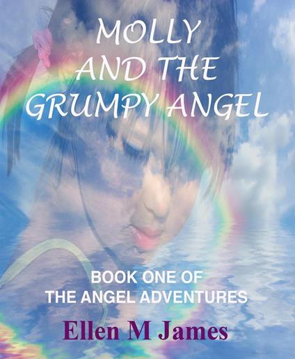 Molly and the Grumpy Angel - Ellen M James - ebook