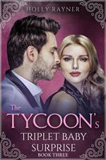 The Tycoon's Triplet Baby Surprise (Book Three)