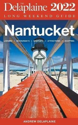 Nantucket - The Delaplaine Long Weekend Guide - Andrew Delaplaine - cover