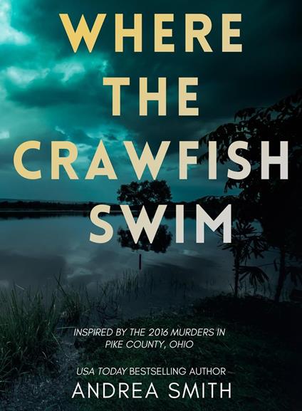 Where the Crawfish Swim: Inspired by the Pike County Massacre