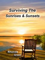 Surviving The Sunrises & Sunsets