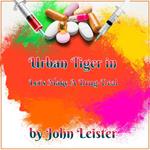 Urban Tiger in Let's Make A Drug-Deal