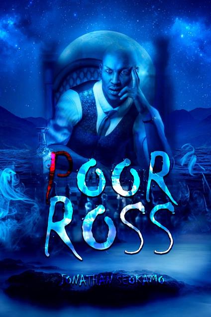 Poor Ross - JONATHAN SEOKAMO - ebook