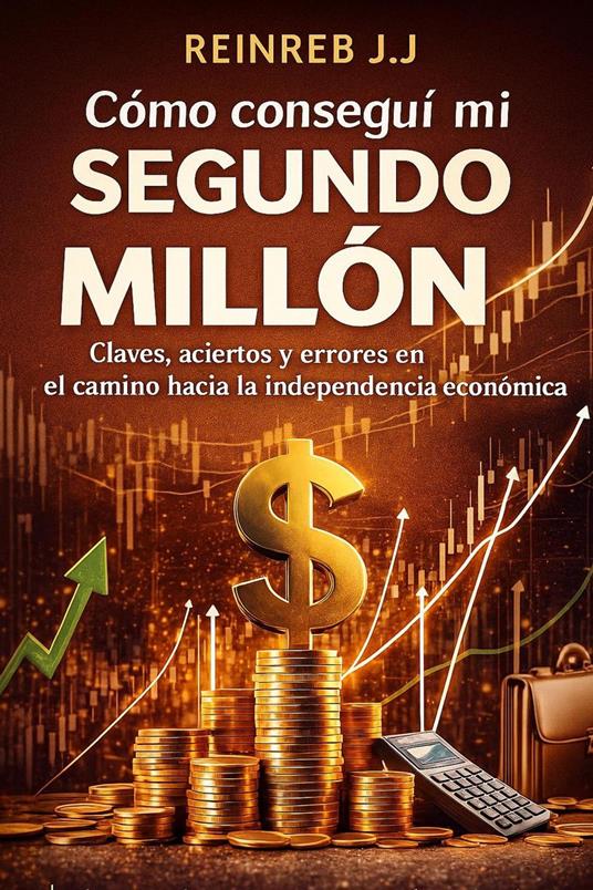 Cómo conseguí mi segundo millón