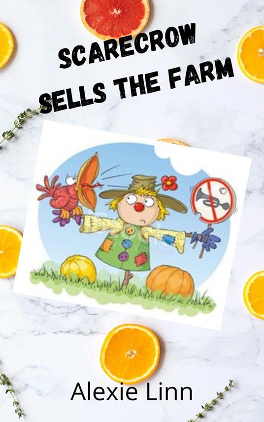 Scarecrow Sells the Farm - Alexie Linn - ebook