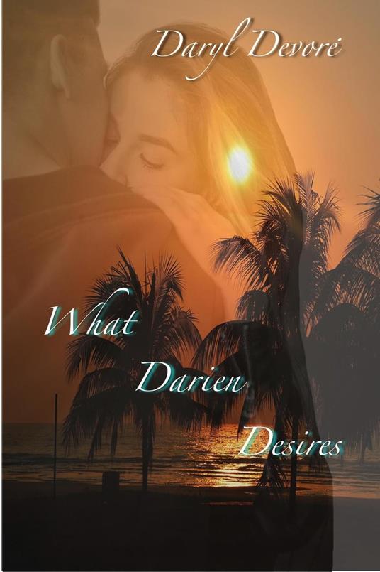 What Darien Desires