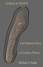 Haikus and Photos: 2nd Mystery Stone 3-D Forms