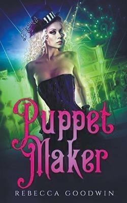 Puppet Maker - Rebecca Goodwin - cover