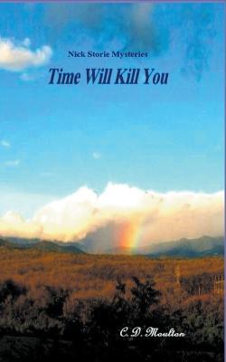 Time Will Kill You - C D Moulton - cover