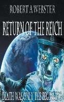 Libro in inglese Novella- Return of the Reich  - Robert A Webster