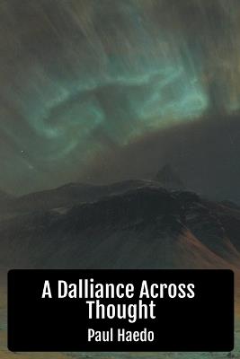 A Dalliance Across Thought - Paul Haedo - cover