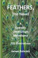 Feathers, the Novel - James Babcock - cover