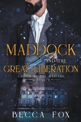 Maddock and the Great Liberation - Becca Fox - cover