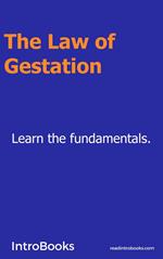 The Law of Gestation