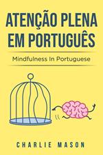 Atenção plena Em português/ Mindfulness In Portuguese