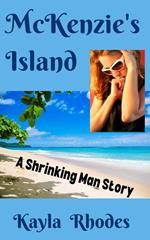 McKenzie's Island: A Shrinking Man Story