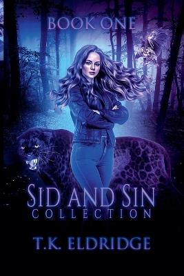 Sid & Sin Collection - Book One - T K Eldridge - cover