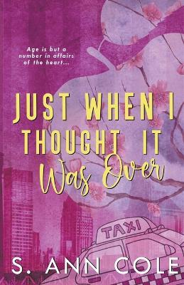 Just When I Thought It Was Over - S Ann Cole - cover