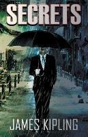 Libro in inglese Secrets  - James Kipling