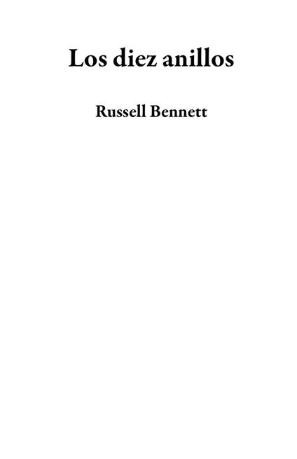Los diez anillos - Russell Bennett - ebook