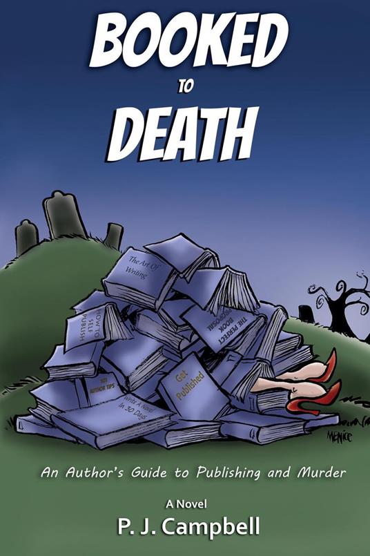 Booked To Death, An Author's Guide to Publishing and Murder