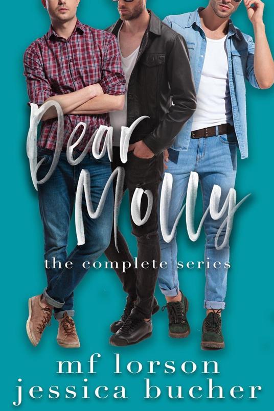 Dear Molly: The Complete Series - Jessica Bucher,M.F. Lorson - ebook
