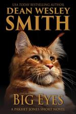 Big Eyes: A Pakhet Jones Short Novel
