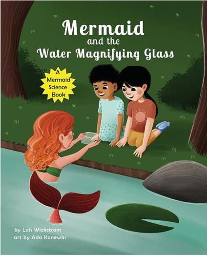 Mermaid and the Water Magnifying Glass - Lois Wickstrom - ebook