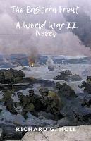 The Eastern Front - Richard G Hole - cover