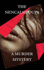 The Nencalmpoups: A Murder Mystery