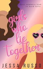 Girls Who Lie Together